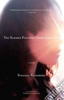 The Summer Fletcher Greel Loved Me libro in lingua di Kingsbury Suzanne