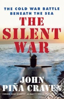 Silent War libro in lingua di Craven John P.