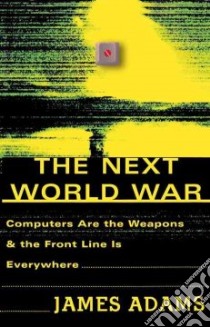 The Next World War libro in lingua di Adams James