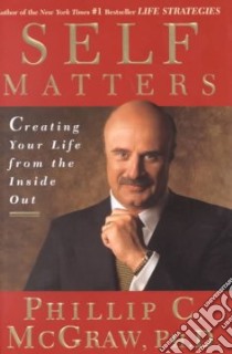 Self Matters libro in lingua di McGraw Phillip C. Ph.D.