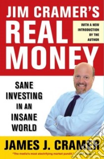 Jim Cramer's Real Money libro in lingua di Cramer James J.