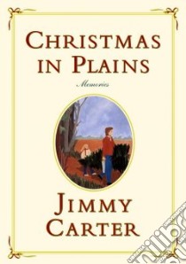 Christmas In Plains libro in lingua di Carter Jimmy, Carter Amy (ILT)