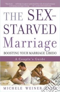 The Sex-Starved Marriage libro in lingua di Weiner-Davis Michele