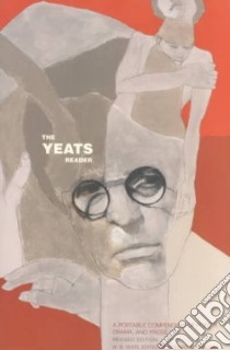 The Yeats Reader libro in lingua di Yeats W. B., Finneran Richard J. (EDT)