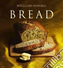 Bread libro in lingua di Hensperger Beth, Williams Chuck (EDT), Barnhurst Noel (PHT), Williams Chuck