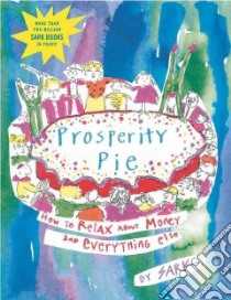 Prosperity Pie libro in lingua di Sark
