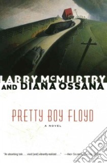 Pretty Boy Floyd libro in lingua di McMurtry Larry, Ossana Diana