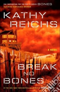 Break No Bones libro in lingua di Reichs Kathy