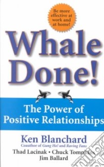 Whale Done! libro in lingua di Blanchard Kenneth H. (EDT), Lacinak Thad, Tompkins Chuck, Ballard Jim