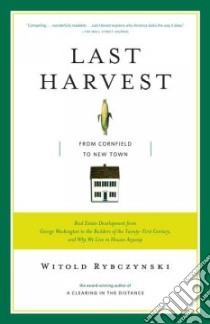 Last Harvest libro in lingua di Rybczynski Witold