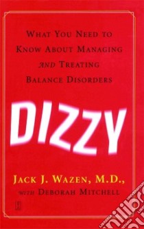 Dizzy libro in lingua di Wazen Jack J., Mitchell Deborah R.