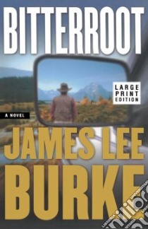 Bitterroot libro in lingua di Burke James Lee