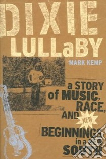Dixie Lullaby libro in lingua di Kemp Mark