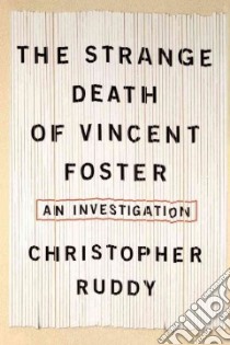 Strange Death of Vincent Foster libro in lingua di Ruddy Christopher