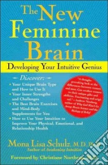 The New Feminine Brain libro in lingua di Schulz Mona Lisa M.D. Ph.D., Northrup Christiane (FRW)