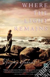 Where the Light Remains libro in lingua di Gabriel Hayden
