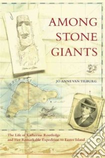 Among Stone Giants libro in lingua di Van Tilburg Jo Anne, Tatham Andrew (FRW)