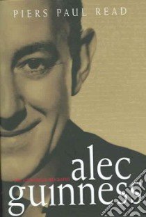 Alec Guinness libro in lingua di Read Piers Paul
