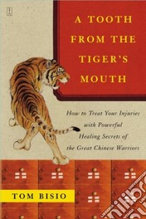A Tooth from the Tiger's Mouth libro in lingua di Bisio Tom, Zhu Xue (ILT)