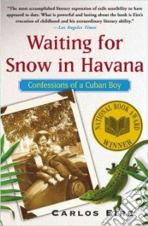 Waiting for Snow in Havana libro in lingua di Eire Carlos M. N.