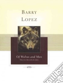 Of Wolves and Men libro in lingua di Lopez Barry, Bauguess John (PHT), Lopez Barry (AFT)