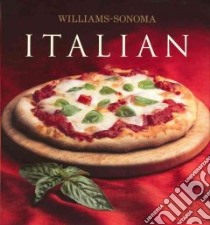 Williams-Sonoma Italian libro in lingua di Johns Pamela Sheldon, Williams Chuck (EDT), Barnhurst Noel (PHT)