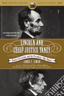 Lincoln and Chief Justice Taney libro in lingua di Simon James F.