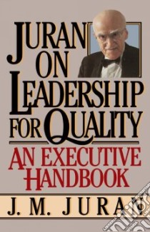 Juran on Leadership for Quality libro in lingua di Juran J. M.