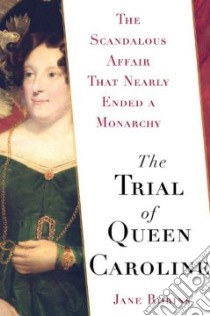 The Trial of Queen Caroline libro in lingua di Robins Jane