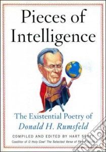 Pieces of Intelligence libro in lingua di Seely Hart, Rumsfeld Donald H.