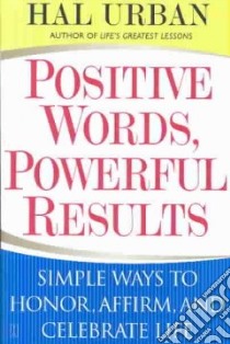 Positive Words, Powerful Results libro in lingua di Urban Hal