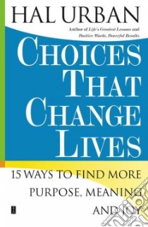 Choices That Change Lives libro in lingua di Urban Hal