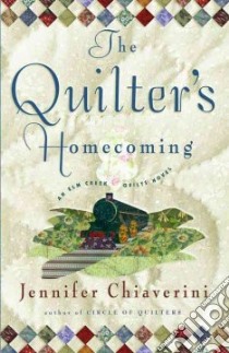 The Quilter's Homecoming libro in lingua di Chiaverini Jennifer