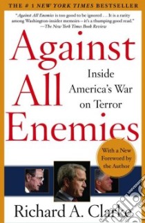 Against All Enemies libro in lingua di Clarke Richard A.