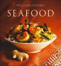 Seafood libro in lingua di Miller Carolyn, Williams Chuck (EDT), Caruso Maren (PHT)