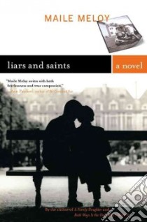 Liars and Saints libro in lingua di Meloy Maile