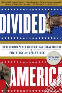 Divided America libro in lingua di Black Earl, Black Merle