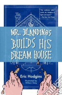 Mr. Blandings Builds His Dream House libro in lingua di Hodgins Eric, Steig William (ILT)
