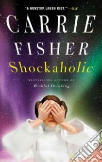 Shockaholic libro in lingua di Fisher Carrie