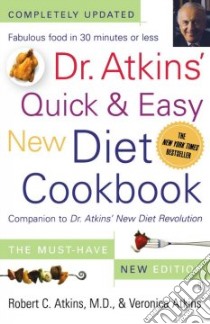 Dr. Atkins' Quick & Easy New Diet Cookbook libro in lingua di Atkins Robert C. M.D., Atkins Veronica C.