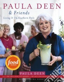 Paula Deen & Friends libro in lingua di Deen Paula H., Nesbit Martha, Richardson Alan (PHT)