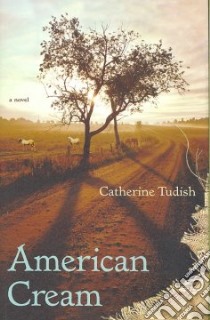 American Cream libro in lingua di Tudish Catherine