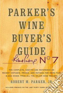 Parker's Wine Buyer's Guide libro in lingua di Parker Robert M. Jr.
