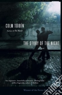 The Story Of The Night libro in lingua di Toibin Colm