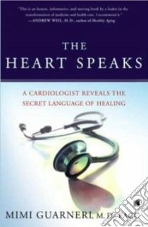 The Heart Speaks libro in lingua di Guarneri Mimi