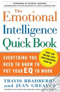 The Emotional Intelligence Quickbook libro in lingua di Bradberry Travis Ph.D., Greaves Jean