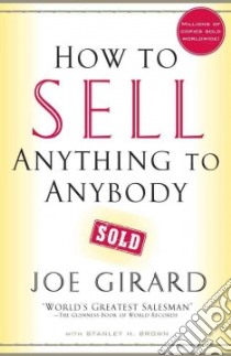 How to Sell Anything to Anybody libro in lingua di Girard Joe, Brown Stanley H.