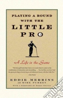 Playing a Round with the Little Pro libro in lingua di Merrins Eddie, Purkey Mike, Nelson Byron (FRW)