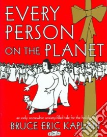 Every Person on the Planet libro in lingua di Kaplan Bruce Eric
