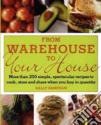 From Warehouse to Your House libro in lingua di Sampson Sally